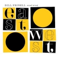 Bill Frisell - East West Bill Frisell - East West